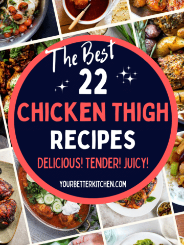 Collage pin with the words "The Best 22 Chicken Thigh Recipes.""