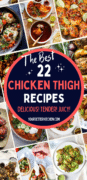 Collage pin with the words "The Best 22 Chicken Thigh Recipes.""
