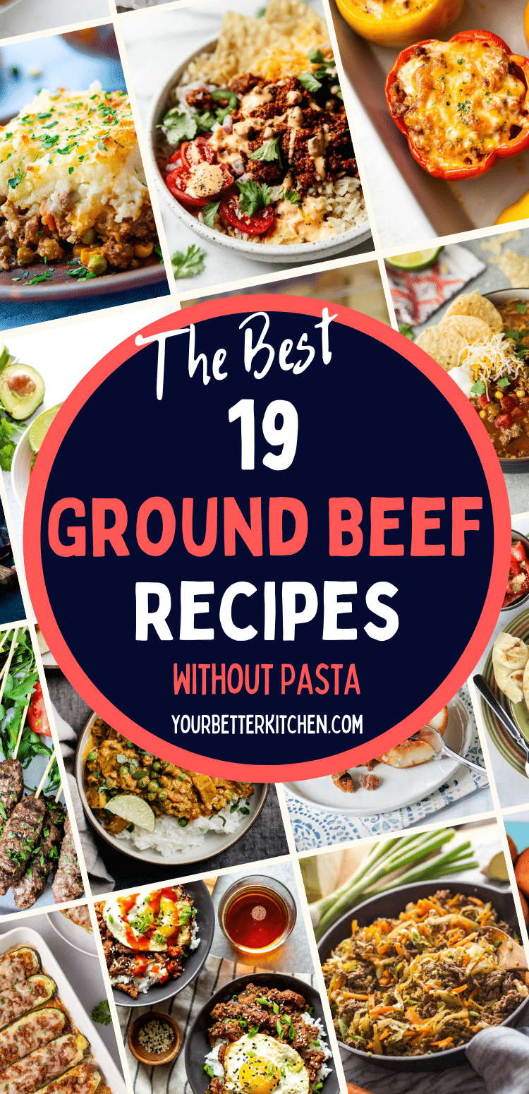 Pin image. Text reads: best ground beef recipes without pasta.