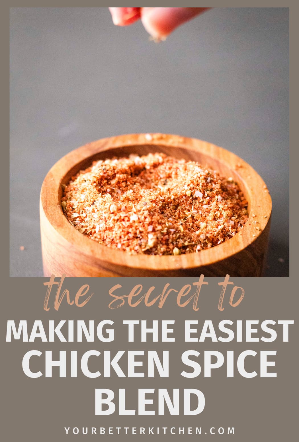 Pin image showing chicken spice blend in a wooden pinch bowl.