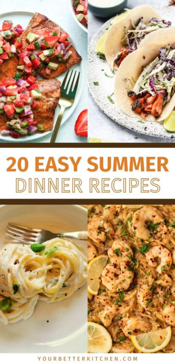 20+ Easy Summer Dinner Recipes