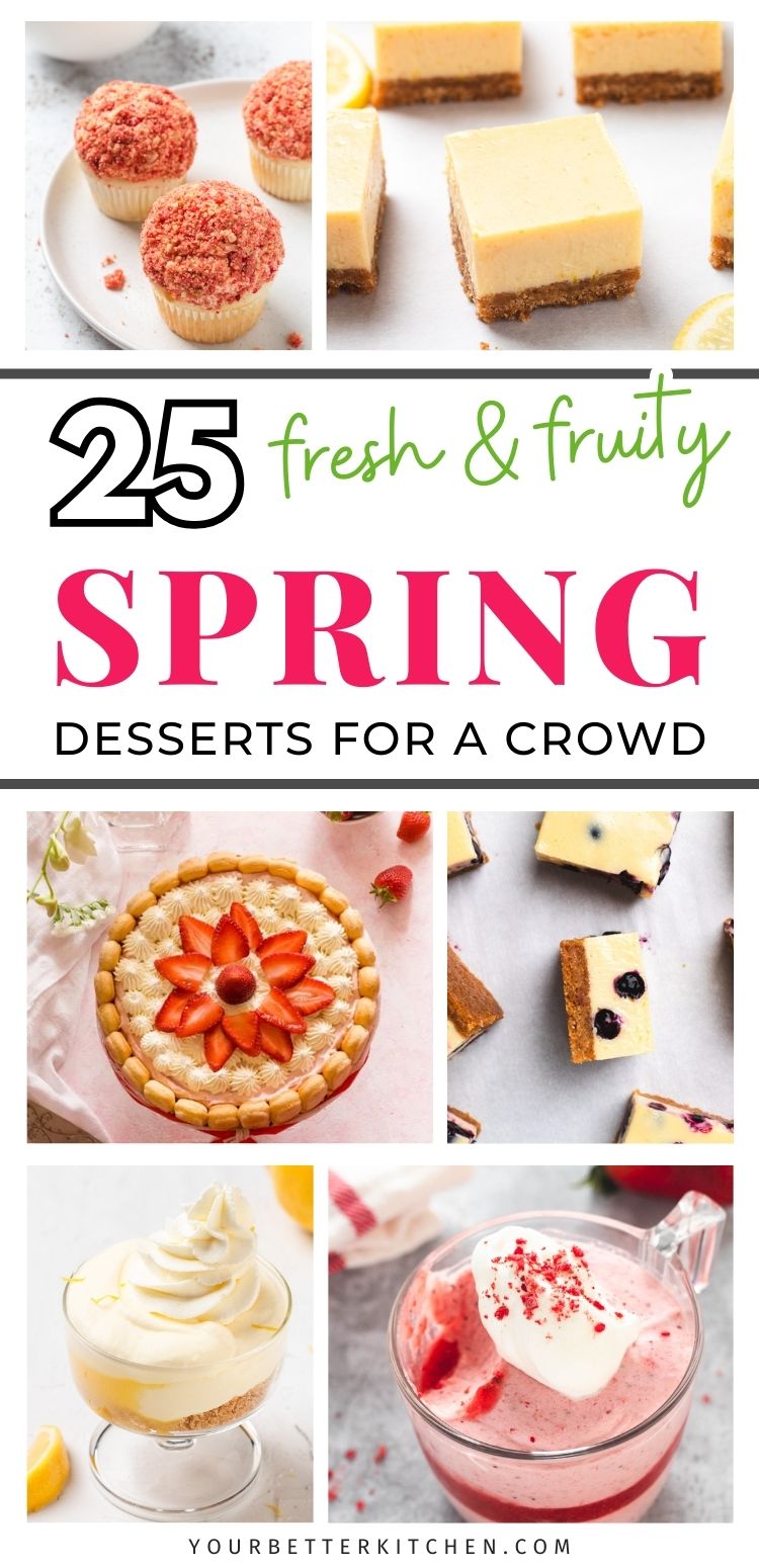 Collage pin image that reads "25 fresh & fruity Spring Desserts For A Crowd".