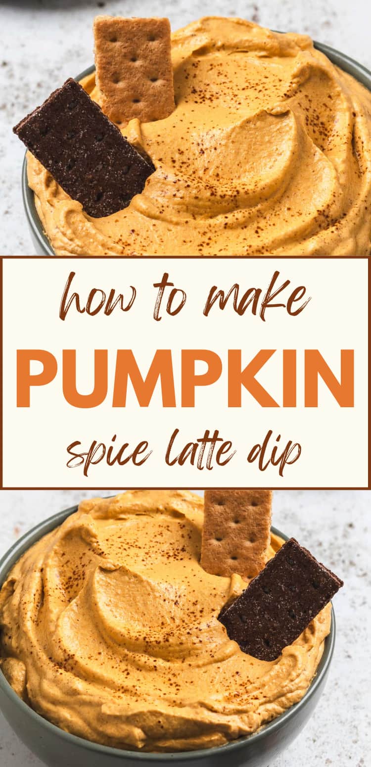 Pin image that reads, "How to Make Pumpkin Spice Latte Dip."