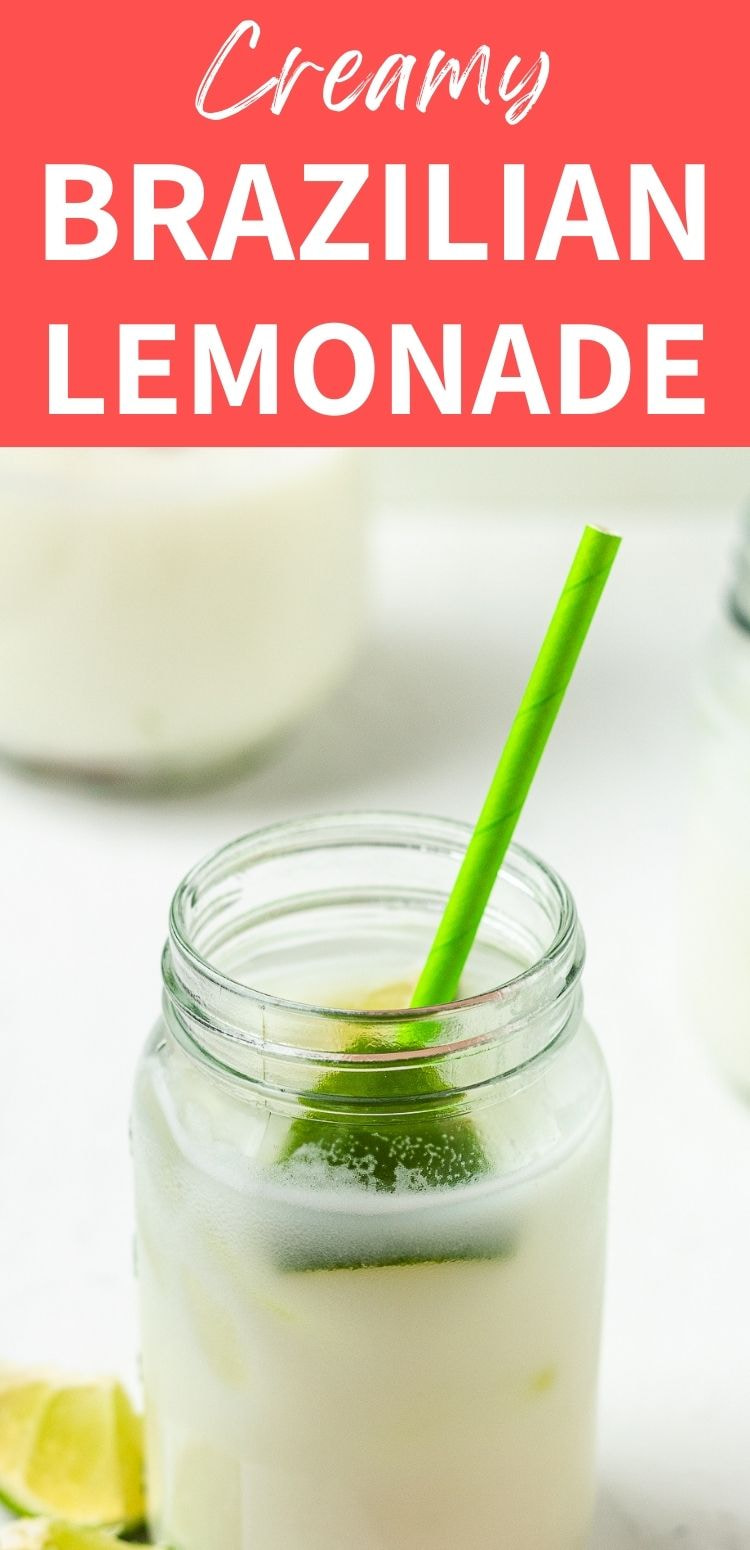 Creamy Brazilian Lemonade text above jar of creamy lime drink with green straw and lime slices.