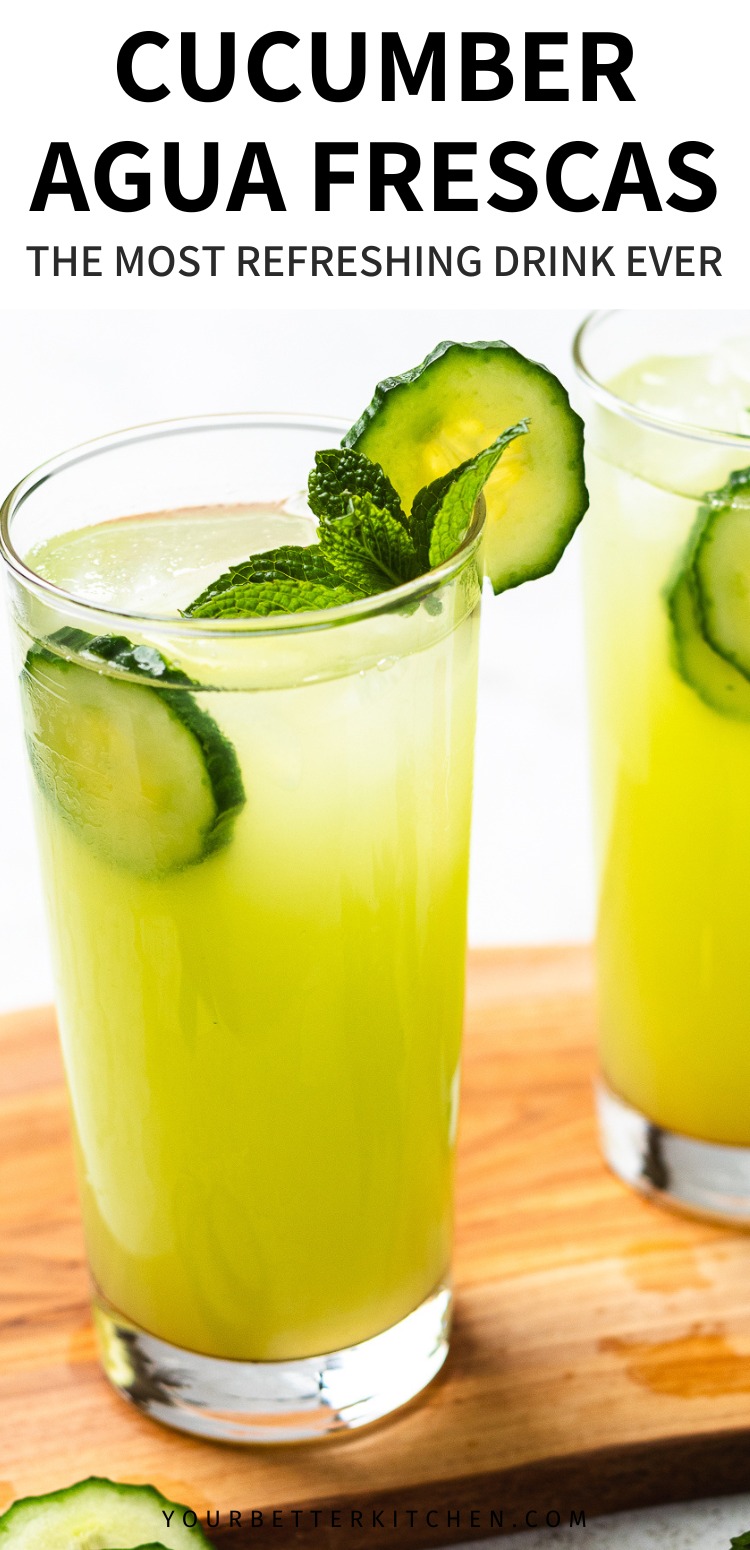 Pinterest pin image of cucumber agua frescas with text reads โCucumber Agua Frescas The Most Refreshing Drink Everโ.