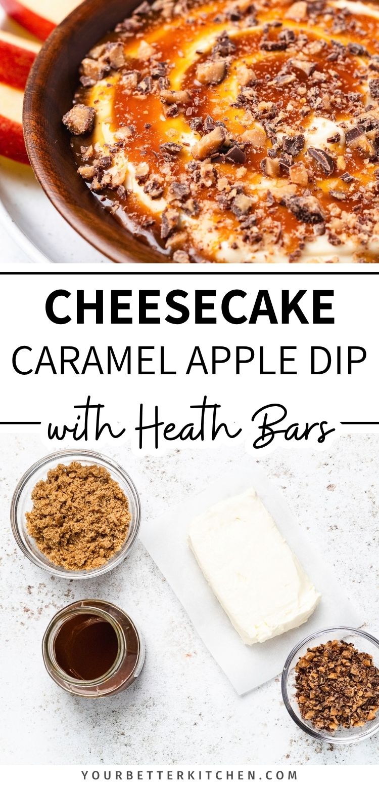 Pinterest pin featuring creamy cheesecake caramel apple dip topped with caramel and Heath bars, plus an ingredient photo.