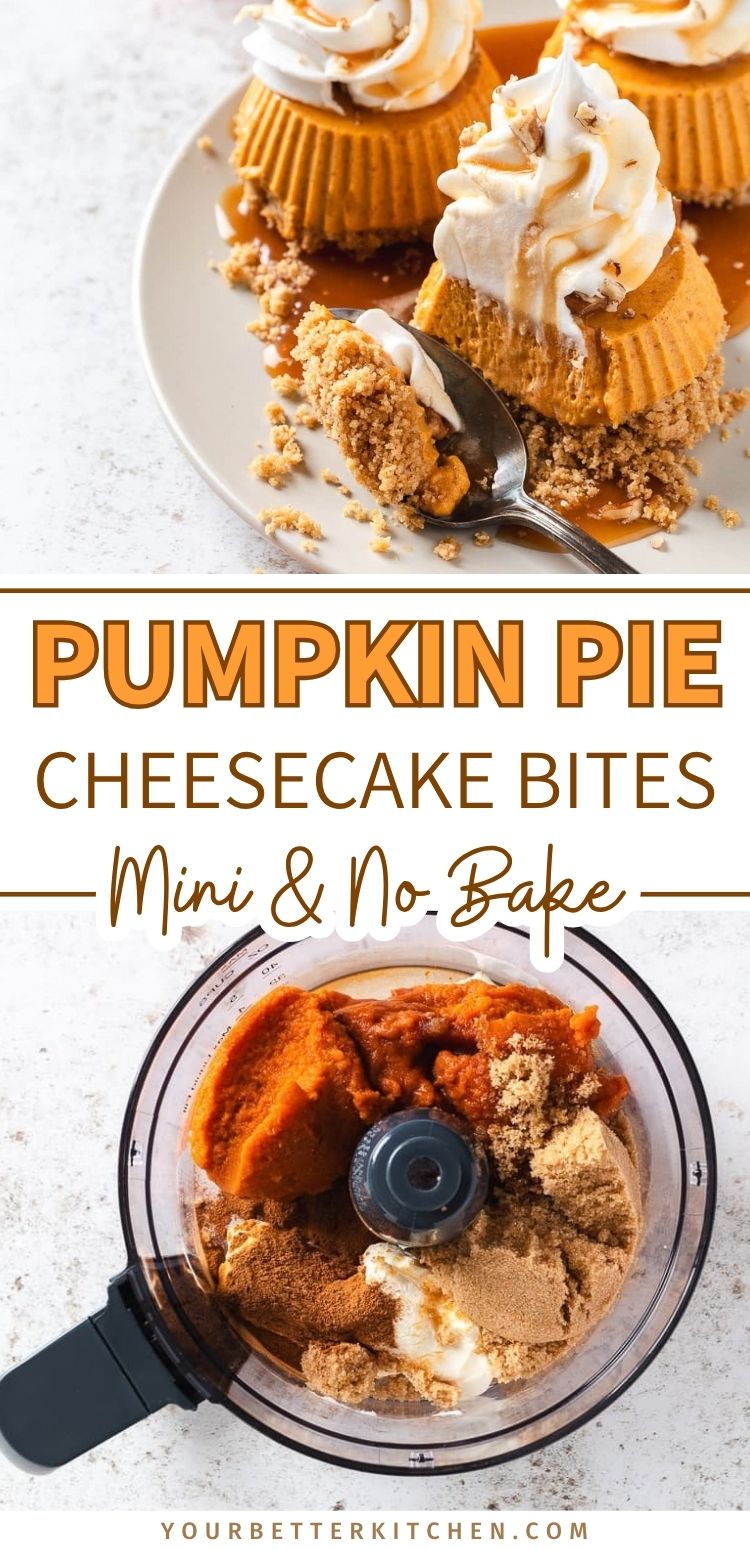 Pin image of mini pumpkin pie cheesecake bites topped with whipped cream and caramel, with pumpkin cheesecake ingredients below.